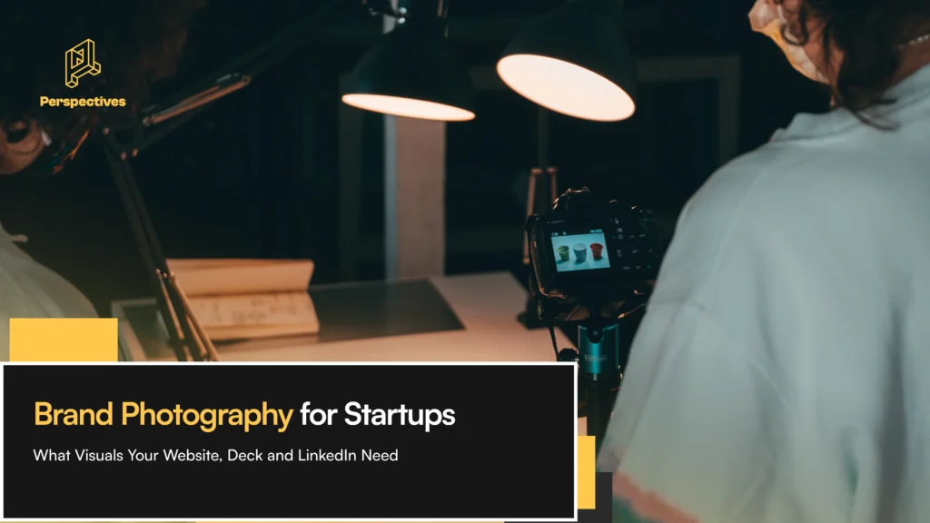 What brand photography your startup actually needs for the website, pitch deck and LinkedIn, from founder photoshoot to product shots.